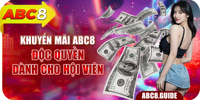 Khuyến mãi ABC8 độc quyền dành cho hội viên